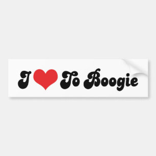 I Love To Boogie Bumper Sticker