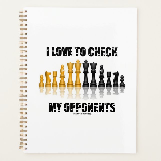 I Love To Check My Opponents Chess Player Saying Planner (Front)