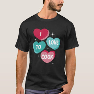 I Love To Cook Cafeteria Job Profession Lady Cook  T-Shirt