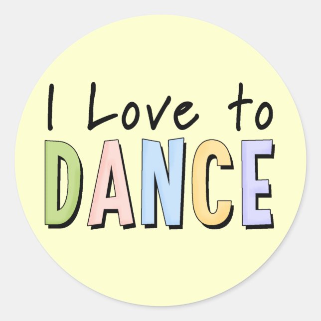 I Love To Dance Classic Round Sticker (Front)