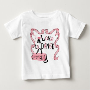 I Love To Dance Infant t-shirt