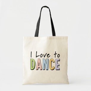 I Love To Dance Tote Bag