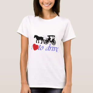 I Love to Drive T-Shirt