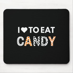 I Love To Eat Candy I'm Candy Halloween Couples Ma Mouse Pad