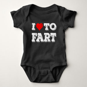 I Love To Fart Funny Newborn Baby Gift Baby Bodysuit