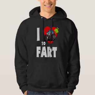 I Love To Fart! Monster Truck Farting I Heart To F Hoodie