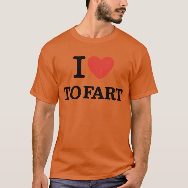 I Love to Fart Shirt – Funny Joke (Front)
