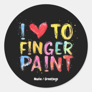 I Love To Finger Paint Cute & Funny Valentine's Classic Round Sticker