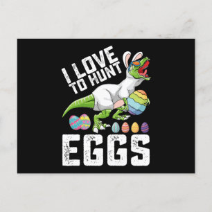 I Love To Hunt Eggs Easter Dinosaur T Rex Postcard