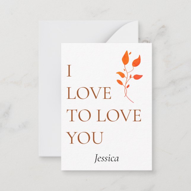 I love to love you, customise personalise  card (Front)