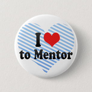 I Love to Mentor 6 Cm Round Badge