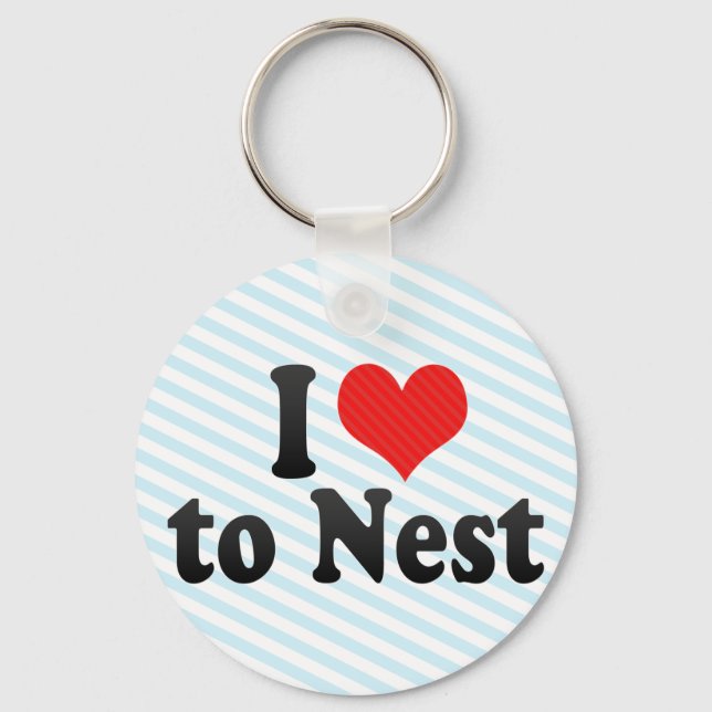 I Love to Nest Key Ring (Front)
