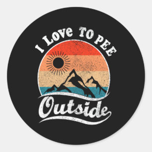 I Love To Pee Outside Retro Vintage Hiking Design  Classic Round Sticker