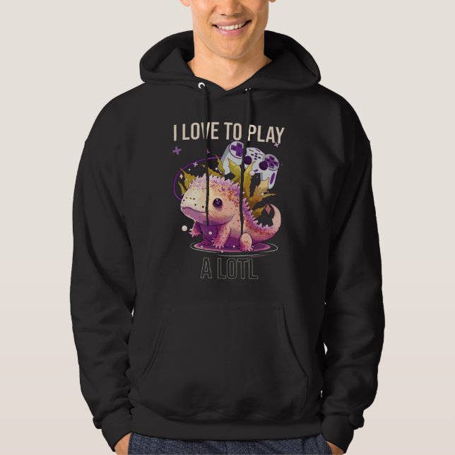 I Love To Play A Lotl Axolotl Amphibian Mexican Wa Hoodie (Front)