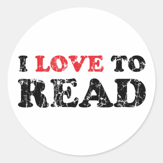 I Love To Read Distressed Classic Round Sticker (Front)