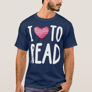 I Love To Read T-Shirt