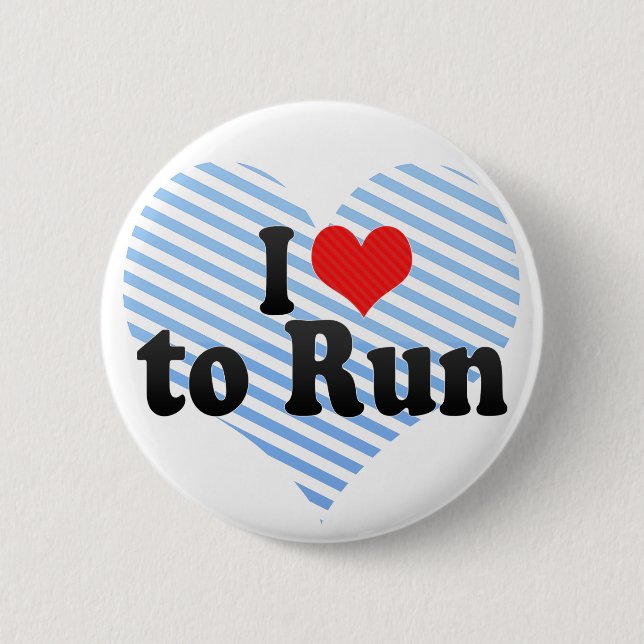 I Love to Run 6 Cm Round Badge (Front)