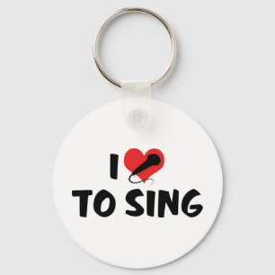 I Love To Sing Keychain