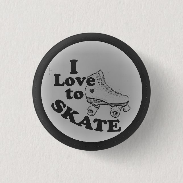 I love To Skate Small, 1¼ Inch Round Button (Front)
