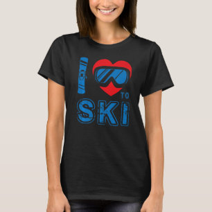I Love To Ski Winter Sport Snowboarding Skier Skii T-Shirt
