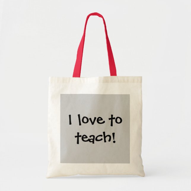 I love to teach! tote bag (Front)