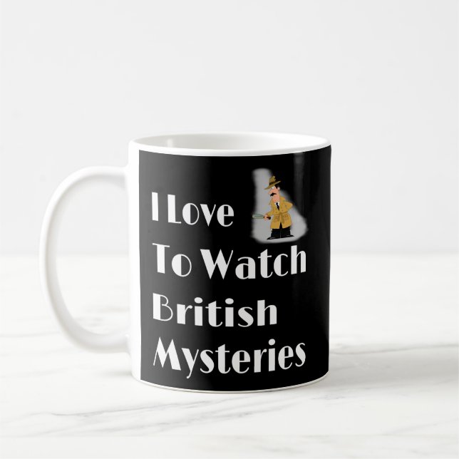 I Love To Watch British Mysteries Movie Coffee Mug (Left)