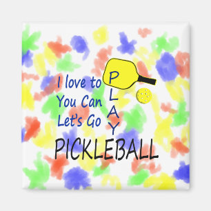 i love to you can lets go play pickleball blue yel magnet
