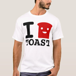 I LOVE TOAST T-Shirt