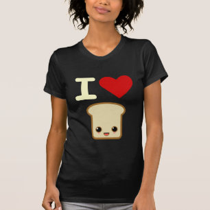 I love toast T-Shirt