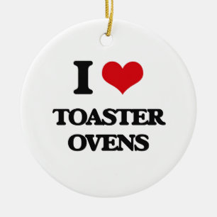 I love Toaster Ovens Ceramic Ornament