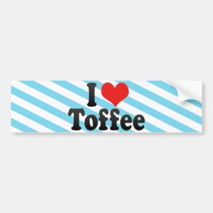 I Love Toffee Bumper Sticker
