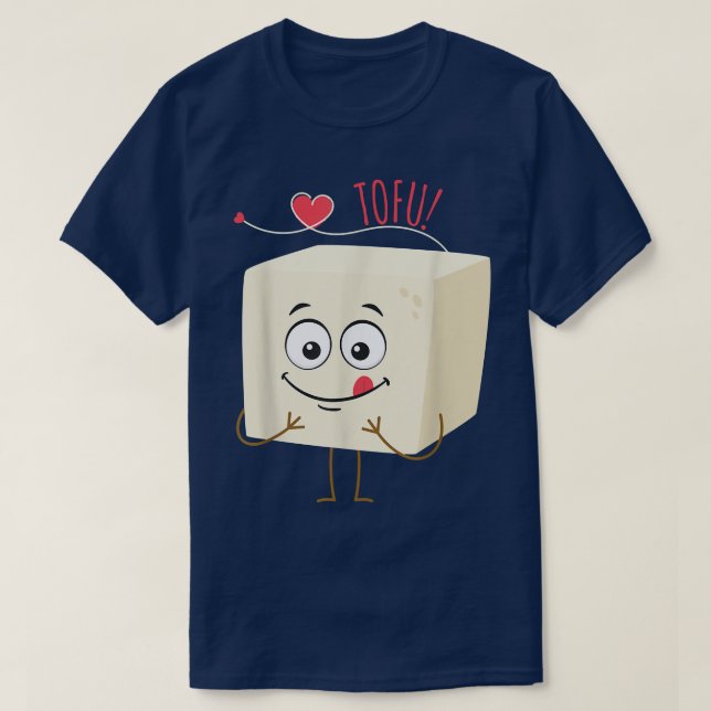 I Love Tofu I Tofu Vegan Meatless Vegetarian  T-Shirt (Design Front)