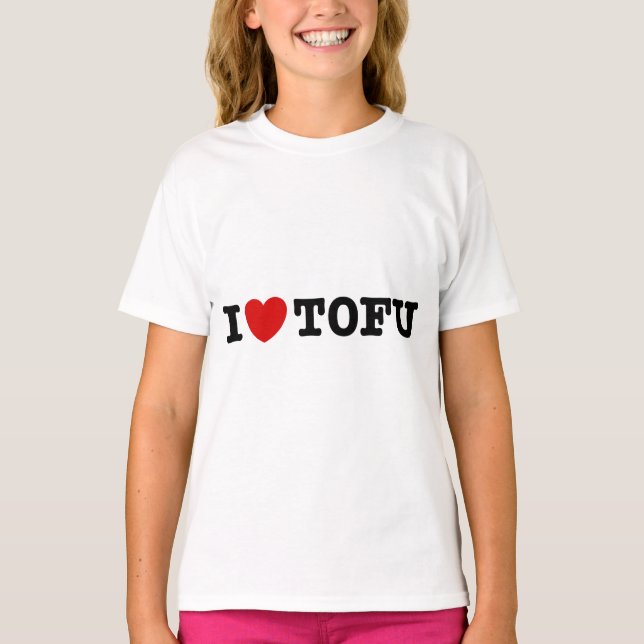 I Love Tofu T-Shirt (Front)