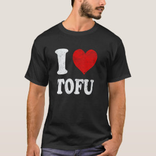 I Love Tofu Vegan Vegetarian Vintage T-Shirt