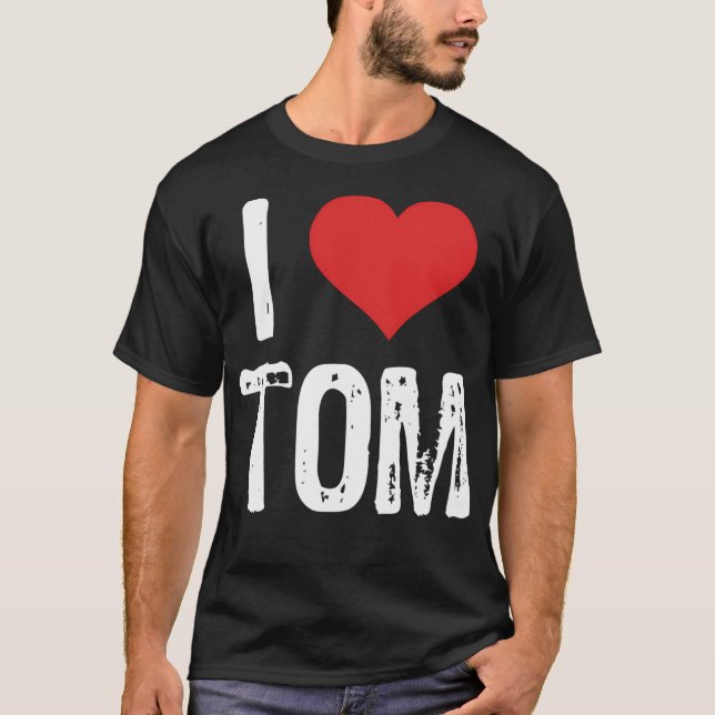 I Love Tom T-Shirt (Front)