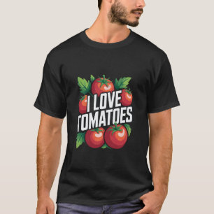 I Love Tomatoes Fresh Vegan Statement T-Shirt