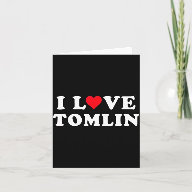 I Love Tomlin Matching Girlfriend &amp; Boyfriend  Card (Front)