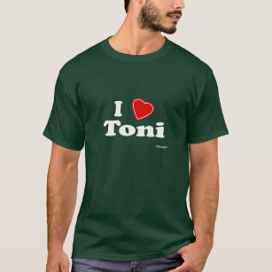 I Love Toni T-Shirt
