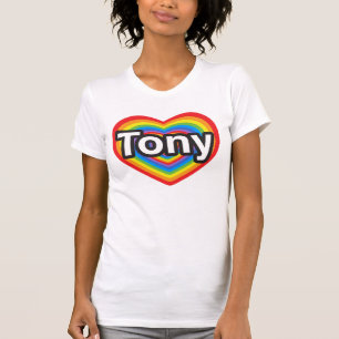 I love Tony. I love you Tony. Heart T-Shirt