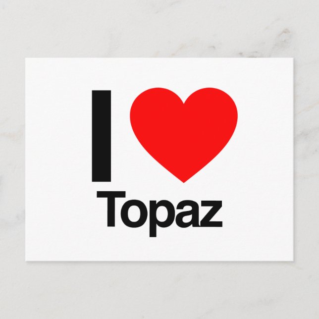 i love topaz postcard (Front)