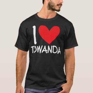 I Love Towanda Heart Name Personalised Girl Woman T-Shirt