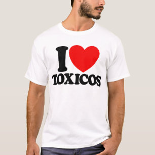 I Love Toxicos Red Heart Toxic Latino Women's T-Shirt
