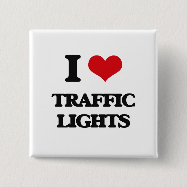 I love Traffic Lights 15 Cm Square Badge (Front)