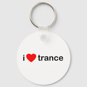 I Love Trance Key Ring