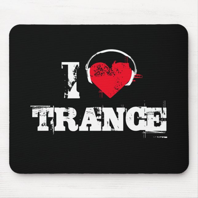 I love trance mouse pad (Front)