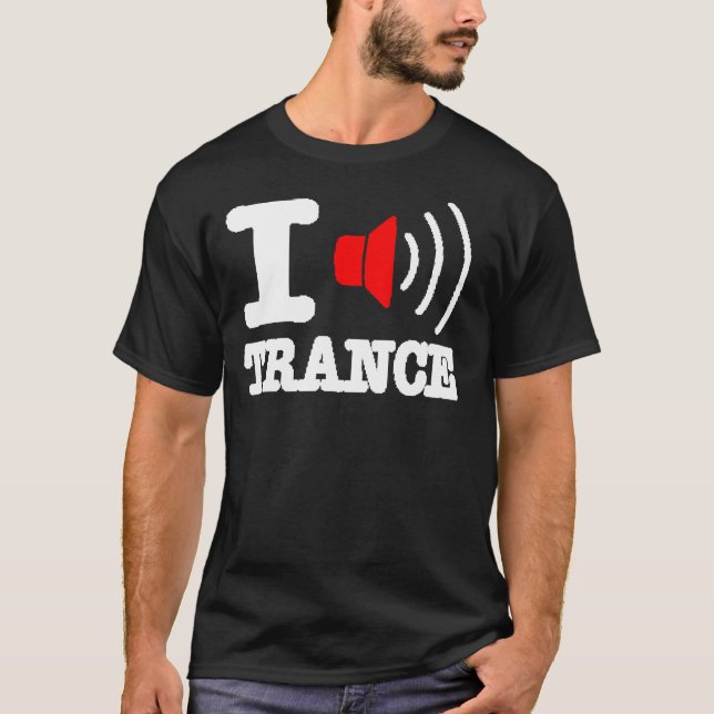 I LOVE TRANCE T-Shirt (Front)