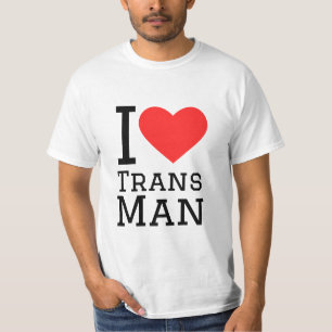 I love trans man T-Shirt