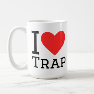 I love trap coffee mug