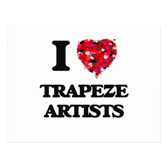 I love Trapeze Artists Postcard