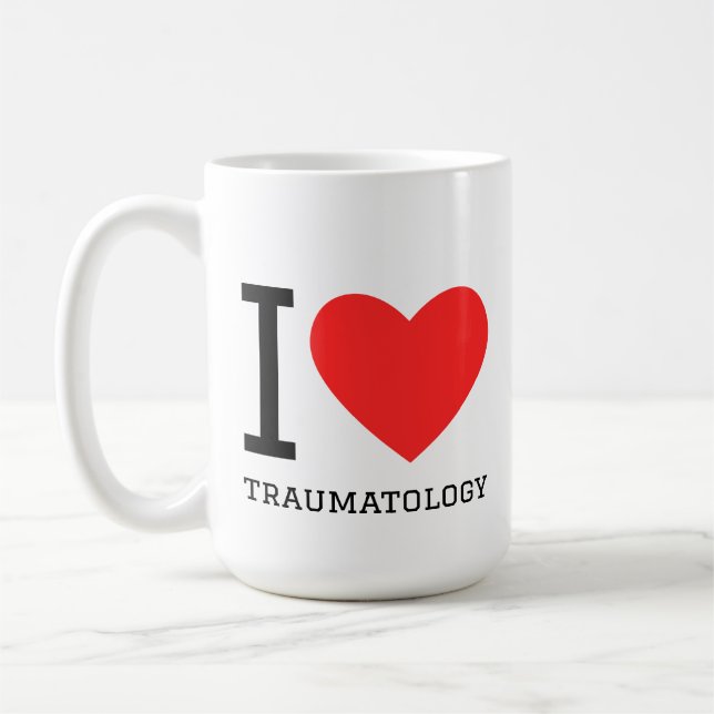 I love traumatology  coffee mug (Left)